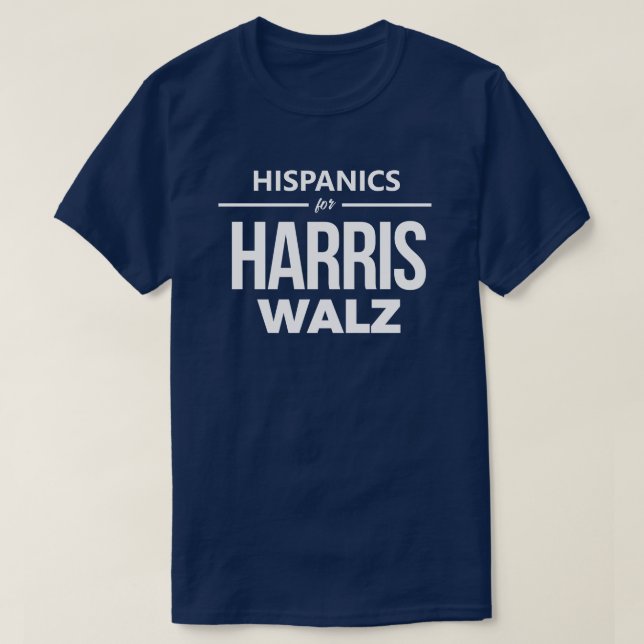 Hispanics for Harris Walz T-Shirt (Design Front)