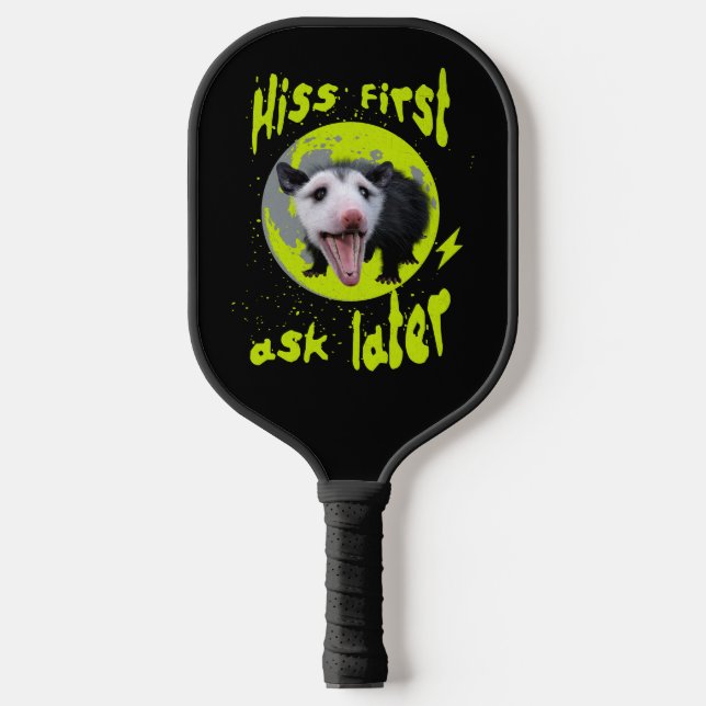 Hiss first, ask later Funny Opossum Hissing Pickleball Paddle (Front)