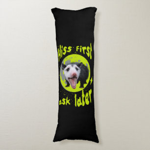 Hiss First Ask Later Funny Opossum Humour  Body Pillow
