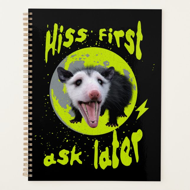 Hiss First Ask Later Funny Opossum Humour  Planner (Front)
