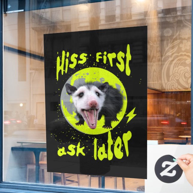 Hiss First Ask Later Funny Opossum Humour  Window Cling (Cafe Window)