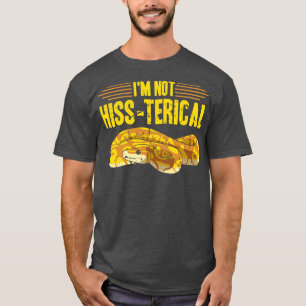 Hiss Terical Ball Python Snake T-Shirt