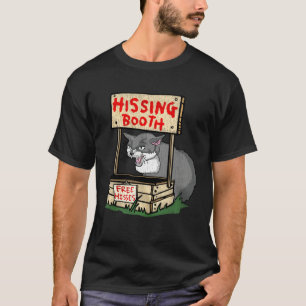 Hissing booth free hisses cat T-Shirt