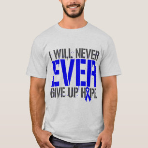 Histiocytosis I Will Never Ever Give Up Hope T-Shirt