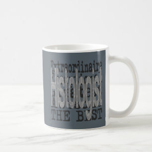 Histologist Extraordinaire Coffee Mug