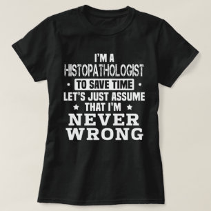 Histopathologist T-Shirt