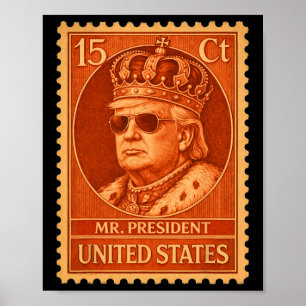 Historic Stamp Mr President Trump Sungles King Usa Poster