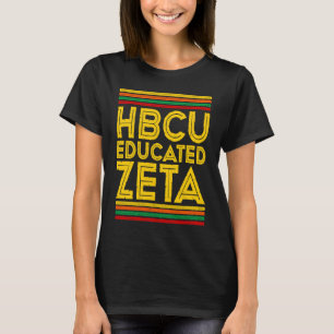 Historical Black College Alumni  HBCU Educated ZET T-Shirt
