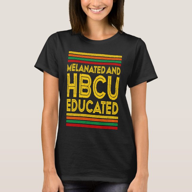 Historical Black College Alumni Melanated And HBCU T-Shirt (Front)