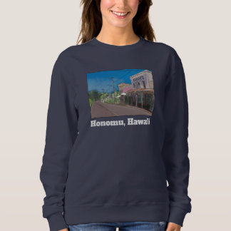 Historical Hawaii Plantation Town Honomu Nostalgic Sweatshirt