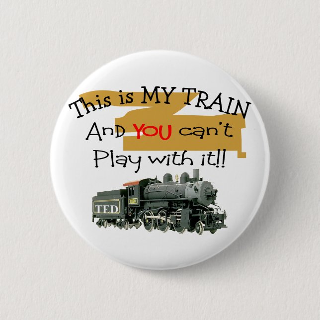 Historical Train Gifts--Hilarious sayings 2 Inch Round Button (Front)