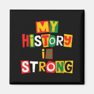 History is strong black history month african magnet