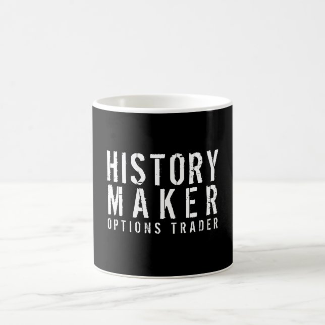 History Maker Options Trader Black White  Coffee Mug (Center)