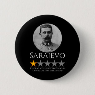 History Meme - Archduke Franz Ferdinand - World Wa 2 Inch Round Button