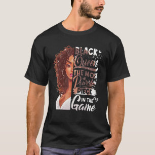 History Month Black Queen The Most Powerful Piece  T-Shirt