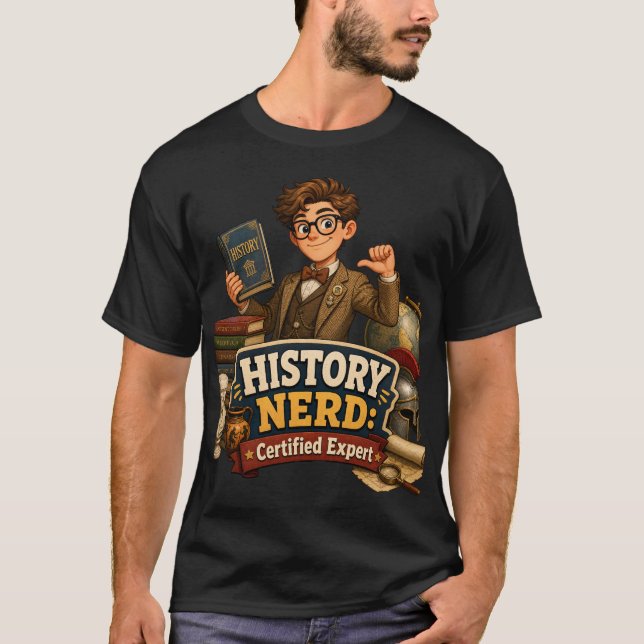 History Nerd Certified Expert Funny Dark Academia  T-Shirt (Front)