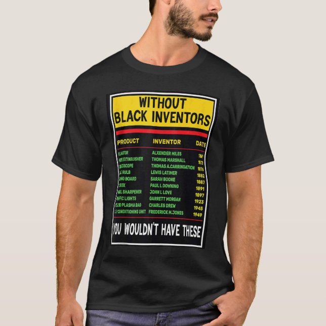 History Of Black Inventors Black History Month Pro T-Shirt (Front)