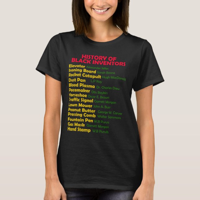 History Of Black Inventors Black History Month Pro T-Shirt (Front)