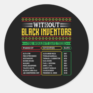 History Of Forgotten Black Inventors Black History Classic Round Sticker