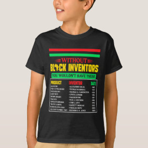 History Of Forgotten Black Inventors Black History T-Shirt