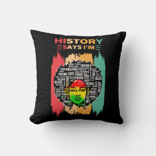 History Says I'm, Melanin Girl Black History Month Throw Pillow