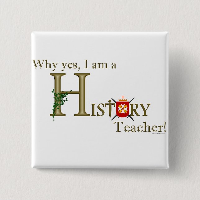 History Teacher 2 Inch Square Button (Front)