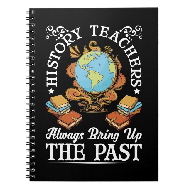 History Teacher Funny Historian Notebook (Front)
