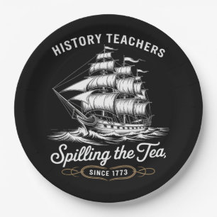 History Teacher Funny Saying Spilling Tea Since 17 Paper Plate