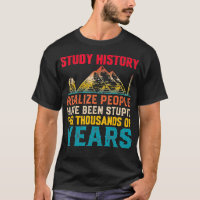 History Teachers Funny History Joke History Buffs 