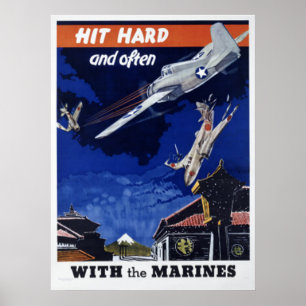 Hit Hard And Often With The Marines Poster