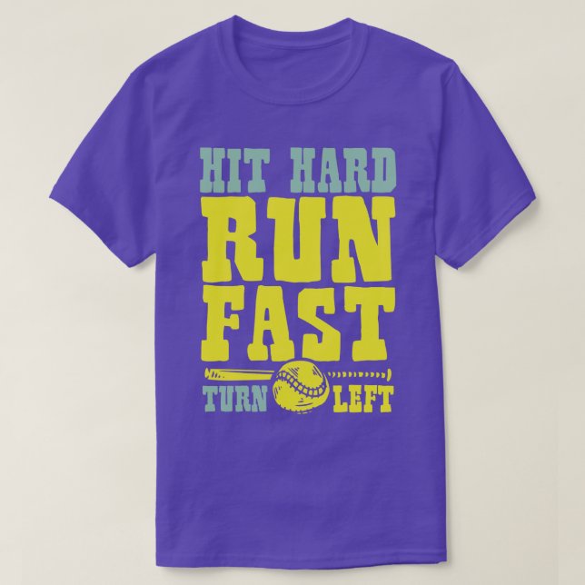 Hit hard run fast T-Shirt (Design Front)