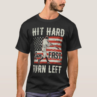 Hit Hard Run Fast Turn Left Baseball Player USA Vi T-Shirt