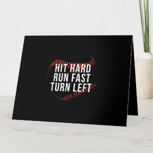 Hit Hard Run Fast Turn Left Funny Baseball Player Card