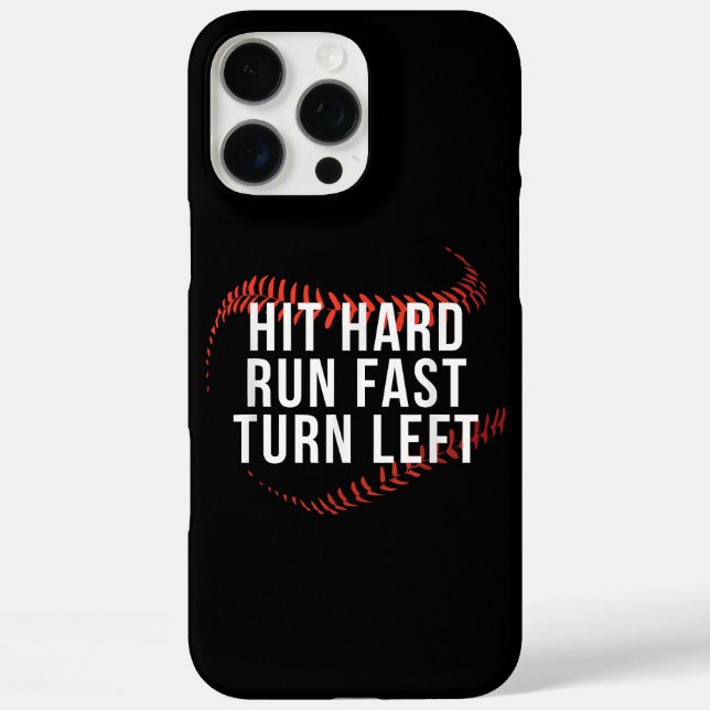 Hit Hard Run Fast Turn Left Funny Baseball Player  Case-Mate iPhone Case (Back)