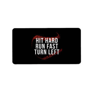 Hit Hard Run Fast Turn Left Funny Baseball Player Label