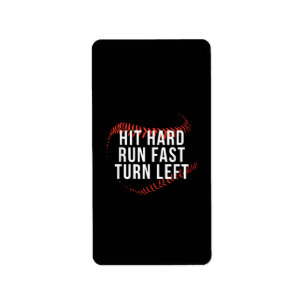 Hit Hard Run Fast Turn Left Funny Baseball Player Label