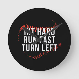 Hit Hard Run Fast Turn Left Funny Baseball Player  Round Clock