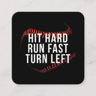 Hit Hard Run Fast Turn Left Funny Baseball Player Square Business Card