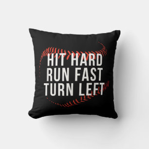Hit Hard Run Fast Turn Left Funny Baseball Player Throw Pillow