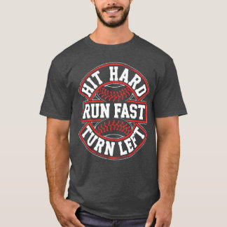 Hit Hard Run Fasturn Left Men Boy Baseball Player  T-Shirt
