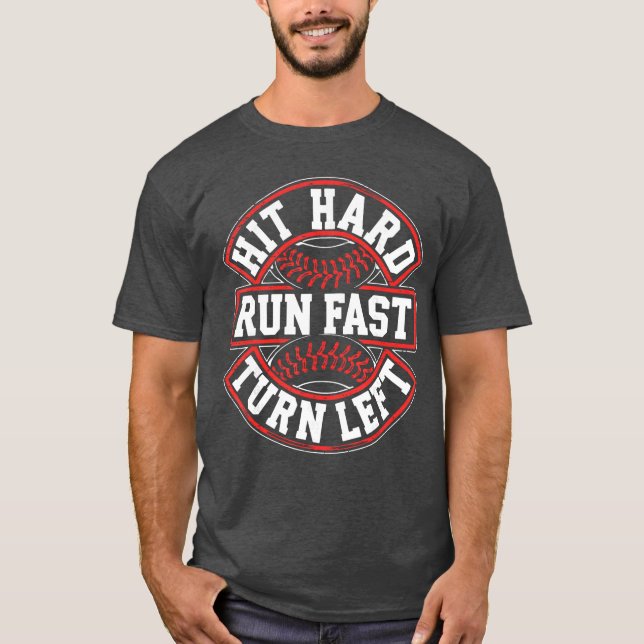 Hit Hard Run Fasturn Left Men Boy Baseball Player  T-Shirt (Front)