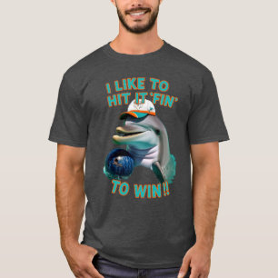 Hit it Fin to Win T-Shirt