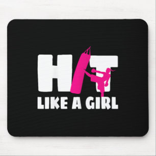 Hit Like A Girl Martial Arts Kickboxer Kickboxing Mouse Pad