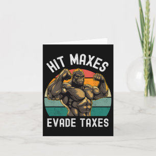 Hit Maxes Evade Taxes Funny Gym Bodybuilding Lifti Card