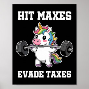 Hit Maxes Evade Taxes Funny Gym Bodybuilding Lifti Poster
