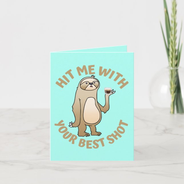 Hit Me With Your Best Shot – Coffee Pun Greeting Card (Front)