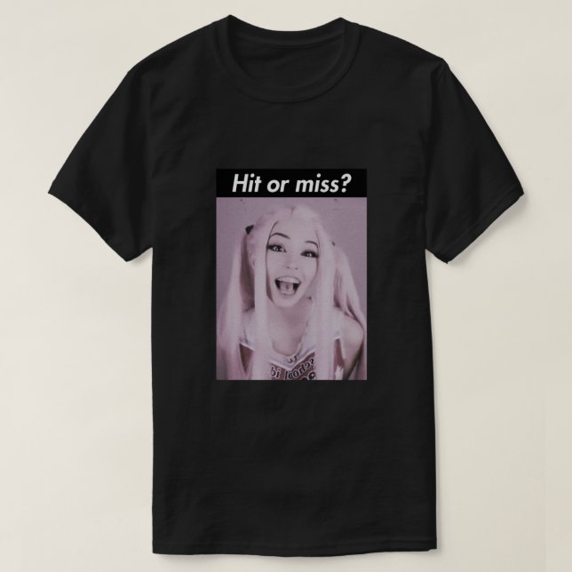 Hit or miss Belle Delphine Classic T-Shirt (Design Front)