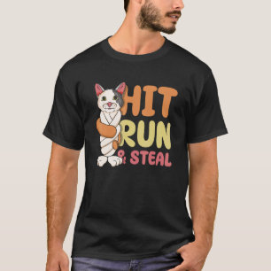 Hit Run & Steal Baseball Twisted Bat Cat Funny Spo T-Shirt