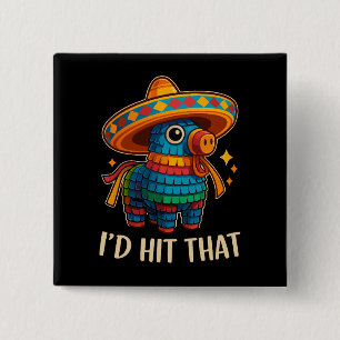 Hit That Pinata Cinco De Mayo 2 Inch Square Button