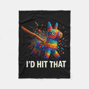 Hit that pinata cinco de mayo funny ideas men fleece blanket